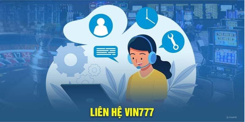 Thông tin chi tiết về cách liên hệ tại Vin777