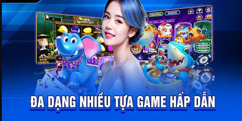 Sân chơi hội tụ kho game cực kỳ đa dạng và phong phú