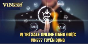 Mô tả chi tiết công việc sale nhà cái