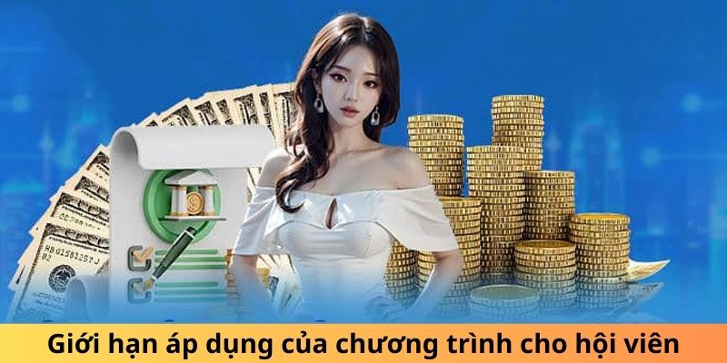 Giới hạn áp dụng của chương trình cho hội viên