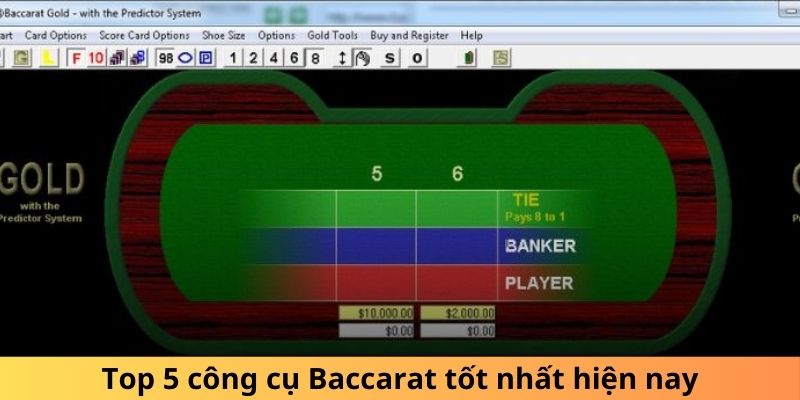 Top 5 công cụ Baccarat tốt nhất hiện nay